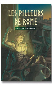 Les pilleurs de Rome - Giordana Karine