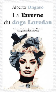 La taverne du doge Loredan - Ongaro Alberto ; Malherbe-Galy Jacqueline ; Nardon