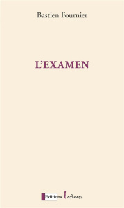 L'examen - Fournier Bastien