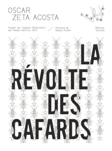 La révolte des cafards - Acosta Oscar Zeta ; Guillou Romain ; Foster Sesshu