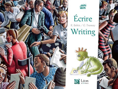 Ecrire / Writing. Edition bilingue français-anglais - Bobée Régine ; Trannoy Guillaume