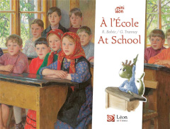 A l'Ecole / At School - Bobée Régine ; Trannoy Guillaume