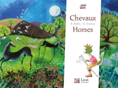 Chevaux / Horses. Edition bilingue français-anglais - Bobée Régine ; Trannoy Guillaume