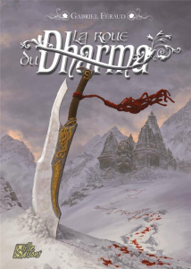 La roue du Dharma. Une aventure de Munde Shayapan - Féraud Gabriel ; Rubier Anthony ; Boudaud Sébastie