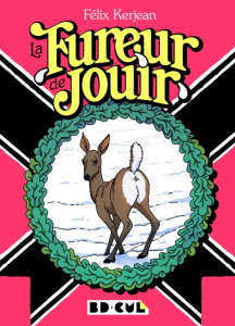 La Fureur de jouir - Kerjean Félix