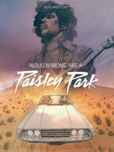Nous n'irons pas à Paisley Park - Martinez Jef ; Kotlarek Thomas