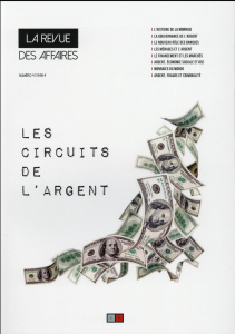 La revue des affaires N° 4 : Les circuits de l'argent - Menguy Nicolas