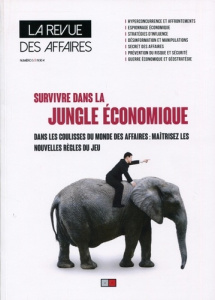 La revue des affaires N° 5 : Survivre dans la jungle économique. Dans les coulisses du monde des aff - Menguy Nicolas