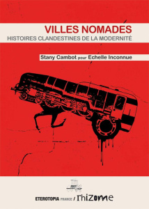 Villes nomades. Histoires clandestines de la modernité - Cambot Stany