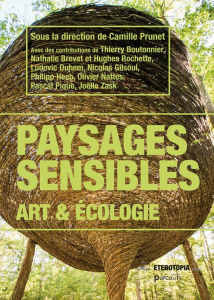 Paysages sensibles. Art & écologie - Prunet Camille