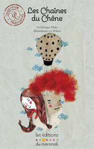 Les Chaînes du Chêne - Elbaz Frédérique