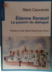 Etienne Renaud. La passion du dialogue - Caucanas Rémi ; Aveline Jean-Marc ; Ayuso Guixot M
