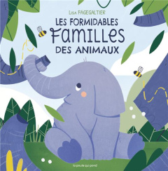 Les formidables familles des animaux - Fagegaltier Lisa