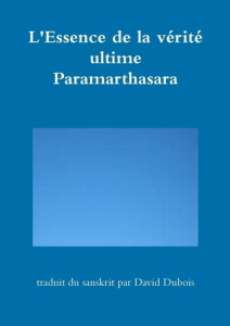 L'Essence de la vérité ultime - Paramarthasara - Dubois (traducteur) david