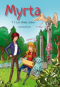 Myrta Tome 3 : Les ondes zebra - Erwin Laurence