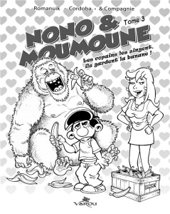 Nono & Moumoune Tome 3 - Romanuik Frédérik ; Cordoba Juan-Maria