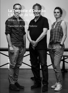 La Tragédie d'Othello. L'Africain de Venise - Shakespeare William ; Todorov Sacha