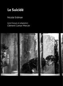 Le suicidé - Erdman Nikolaï ; Camar-Mercier Clément