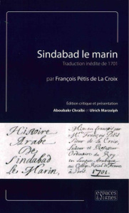 Sindabad le marin. Traduction inédite de 1701 - Pétis de La Croix François ; Chraïbi Aboubakr ; Ma