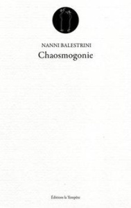Chaosmogonie. précédé de Intermède - La poésie fait mal - Balestrini Nanni ; Quintane Nathalie ; Fischer Adr