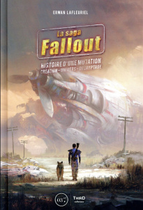 La saga Fallout. Histoire d'une mutation - Création, univers, décryptage - Lafleuriel Erwan ; Fargo Brian