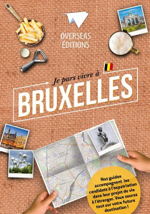 Je pars vivre à Bruxelles - Gauthier Sylvie ; Pellé Isabelle ; Piéri Carine ;