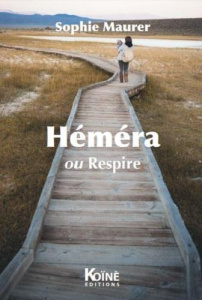 Héméra ou Respire - Maurer Sophie
