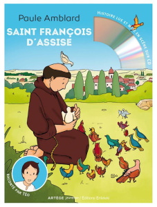 SAINT FRANCOIS D'ASSISE - HISTOIRE LUE ET MISE EN SCENE SUR CD - AMBLARD PAULE
