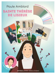SAINTE THERESE DE LISIEUX - HISTOIRE LUE ET MISE EN SCENE SUR CD - AMBLARD PAULE