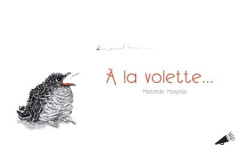 A la volette... - Magnan Mathilde