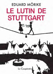 Le Lutin de Stuttgart - Mörike Eduard ; Masson Jean-Yves ; Thon Alfred
