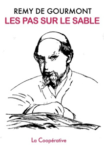 Les pas sur le sable - Gourmont Rémy de ; Gillybœuf Thierry