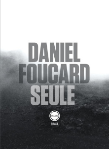 Seule - Foucard Daniel