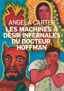 Les machines à désir infernales du docteur Hoffman - Carter Angela ; Berrée Maxime