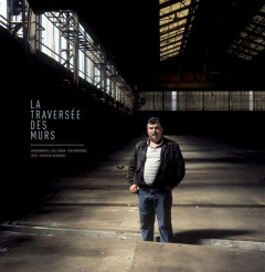 La traversée des murs - Le Brun Eric ; Morfouace Yves ; Solminihac Olivier