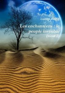 Les enchantéens : le peuple invisible (tome 2) - Le Bris gaëlle