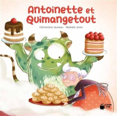 Antoinette et Quimangetout [ADAPTE AUX DYS - Jauneau Clémentine ; Janer Nathalie