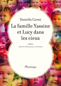 La famille Yassine et Lucy dans les cieux - Carmi Daniella