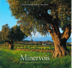 Minervois. L'enchantement simple - Teisseire-Dufour Patrice ; Palau Paul