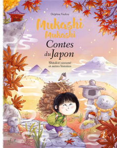 Mukashi mukashi - Contes du Japon Tome 2 : Shitakiri suzumé et autres histoires - Vaufrey Delphine