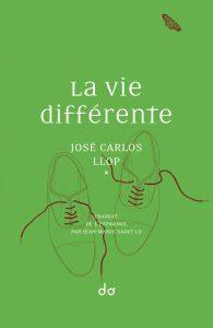 La vie différente - Llop José Carlos ; Saint-Lu Jean-Marie