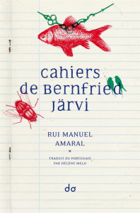 Cahiers de Bernfried Järvi - Amaral Rui Manuel ; Melo Hélène