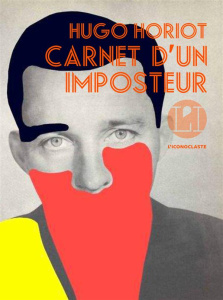 Carnet d'un imposteur - Horiot Hugo