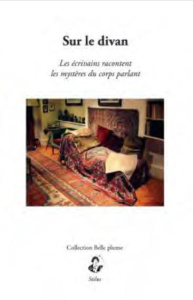 Sur le divan. Les écrivains racontent les mystères du corps parlant - Elkaim Olivia ; Izcovich Luis