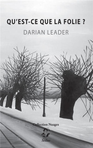 Qu'est-ce que la folie ? - Leader Darian ; Birks Cécile