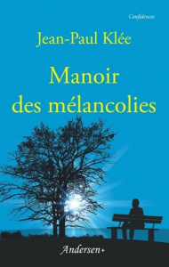 Manoir des mélancolies - Klée Jean-Paul