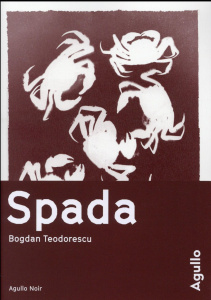 Spada - Teodorescu Bogdan ; Courriol Jean-Louis