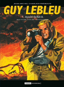 Guy Lebleu Tome 1 : Allô ! D/M/A - Charlier Jean-Michel ; Poïvet Raymond