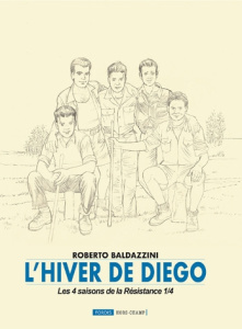 Les 4 saisons de la Résistance Tome 1 : L'hiver de Diego. Edition collector - Baldazzini Roberto