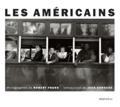 Les Américains - Frank Robert ; Kerouac Jack